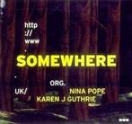 Somewhere: Nina Pope, Karen J. Guthrie by Pauline van Mourik, Gelezen, Karen J. Guthrie, Pauline Van Mourik Broekman, Nina Pope, Paul Welsh