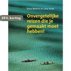 Onvergetelijke Reizen Die Je Gemaakt Moet Hebben !, Verzenden, Gelezen, S. Watkins