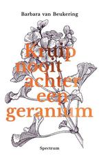 Kruip nooit achter een geranium | 9789000366354 | Barbara, Zo goed als nieuw, Barbara van Beukering