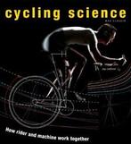 Cycling Science: How Rider and Machine Work Together., Boeken, Motoren, Max Glaskin, Zo goed als nieuw, Verzenden