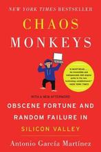 Chaos Monkeys Obscene Fortune and Random Failure in Silicon, Verzenden, Gelezen, Antonio Garcia Martinez