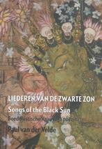 Liederen van de zwarte zon 9789493175020 Paul van der Velde, Boeken, Verzenden, Gelezen, Paul van der Velde