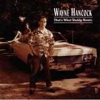 cd - Wayne Hancock - Thats What Daddy Wants, Verzenden, Zo goed als nieuw