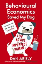9781780748177 Behavioural Economics Saved My Dog, Verzenden, Nieuw, Dan Ariely