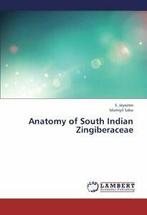 Anatomy of South Indian Zingiberaceae. S.   .=, Boeken, Overige Boeken, Sabu Mamiyil, Jayasree S, Zo goed als nieuw, Verzenden