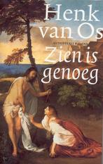 Zien is genoeg 9789050185851 H. van Os, Verzenden, Zo goed als nieuw, H. van Os