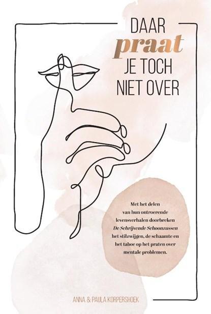 Daar praat je toch niet over | 9789464250008 | Anna, Boeken, Wetenschap, Zo goed als nieuw