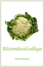 Bloemkoolcollege 9789065238528 Toon Verbeek, Verzenden, Gelezen, Toon Verbeek