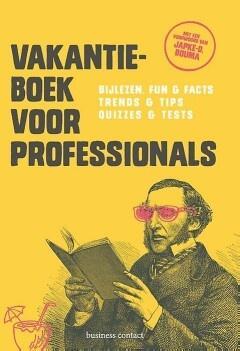 Vakantieboek voor professionals (9789047010784), Boeken, Economie, Management en Marketing, Nieuw, Verzenden