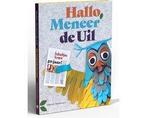 Boek Hallo, Meneer de Uil 9789047625803, Verzenden, Zo goed als nieuw