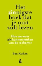 Het zinnigste boek dat je ooit zult lezen 9789493282469, Verzenden, Zo goed als nieuw, Ben Kuiken