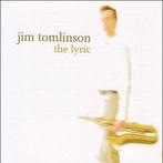 cd - Jim Tomlinson - The Lyric, Verzenden, Zo goed als nieuw