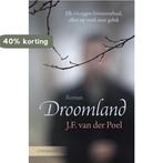 Droomland 9789401906296 J.F. van der Poel, Verzenden, Gelezen, J.F. van der Poel