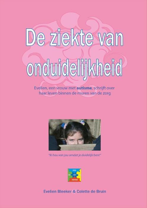 De ziekte van onduidelijkheid 9789075129793 Evelien Bleeker, Boeken, Wetenschap, Zo goed als nieuw, Verzenden
