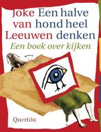 Een halve hond heel denken 9789045106090 Joke van Leeuwen, Boeken, Overige Boeken, Verzenden, Gelezen, Joke van Leeuwen