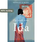 Op zoek naar Ida 9789461316967 Nathalie Le Blanc, Verzenden, Zo goed als nieuw, Nathalie Le Blanc