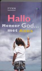 Hallo Meneer God... met Anna 9789043517850 Fynn, Verzenden, Zo goed als nieuw, Fynn