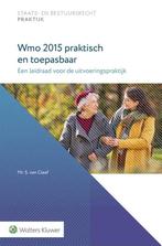 9789013178081 Wmo 2015 praktisch en toepasbaar, Boeken, Studieboeken en Cursussen, Verzenden, Zo goed als nieuw