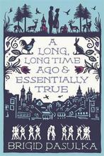 A Long Long Time Ago and Essentially True 9780340920152, Verzenden, Zo goed als nieuw, Brigid Pasulka