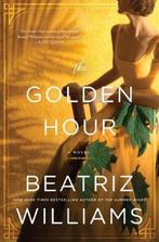 The Golden Hour 9780062834751 Beatriz Williams, Verzenden, Zo goed als nieuw, Beatriz Williams