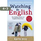 Watching The English 9781444785203 Kate Fox, Verzenden, Zo goed als nieuw, Kate Fox