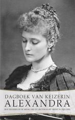 Dagboek keizerin Alexandra 9789491425646, Verzenden, Zo goed als nieuw, Alexandra keizerin Romanova