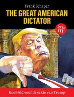 9789083395821 The Great American Dictator 3 - Kool-Aid vo..., Verzenden, Nieuw, Frank Schaper