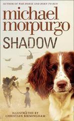 Shadow 9780007339594 Michael Morpurgo, Boeken, Verzenden, Gelezen, Michael Morpurgo