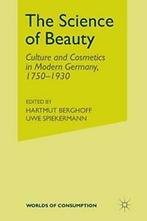 The Science of Beauty : Culture and Cosmetics i, Ramsbrock,, Boeken, Annelie Ramsbrock, Zo goed als nieuw, Verzenden