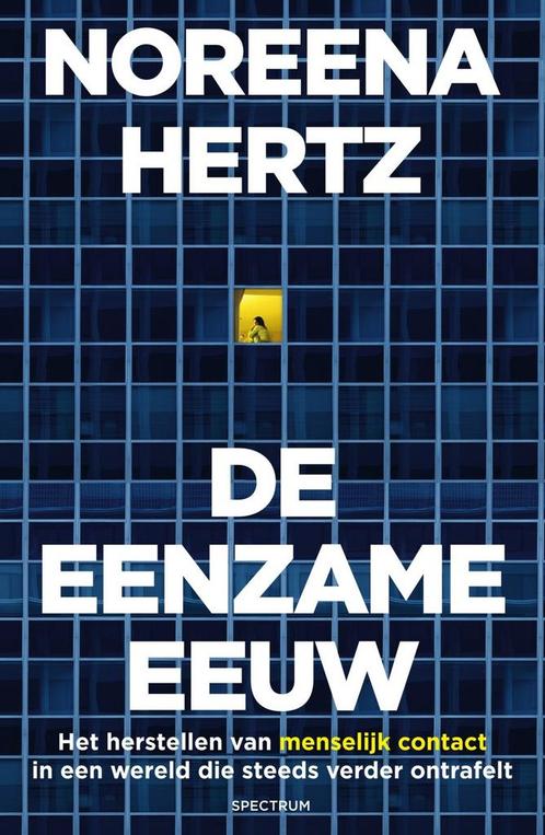 De eenzame eeuw (9789000368778, Noreena Hertz), Boeken, Overige Boeken, Nieuw, Verzenden