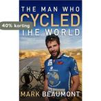 Man Who Cycled The World 9780552158442 Mark Beaumont, Boeken, Verzenden, Gelezen, Mark Beaumont
