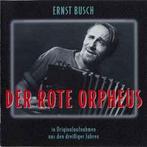 cd - Ernst Busch - Der Rote Orpheus, Zo goed als nieuw, Verzenden