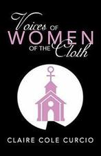 Voices of Women of the Cloth. Curcio, Cole   ., Zo goed als nieuw, Curcio, Claire Cole, Verzenden