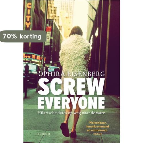 Screw everyone 9789057596568 Ophira Eisenberg, Boeken, Romans, Zo goed als nieuw, Verzenden