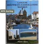 Langs zeeuwse en zuidhollandse wateren 9789066301955 Heide, Verzenden, Gelezen, Heide