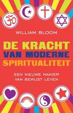 De kracht van moderne sprititualiteit 9789401300070, Verzenden, Gelezen, William Bloom