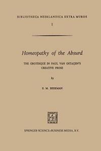 Homeopathy of the Absurd: The Grotesque in Paul. Beekman,, Boeken, Overige Boeken, Zo goed als nieuw, Verzenden