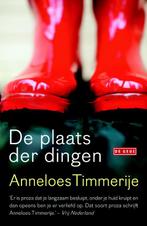 De plaats der dingen 9789044527025 Anneloes Timmerije, Verzenden, Gelezen, Anneloes Timmerije