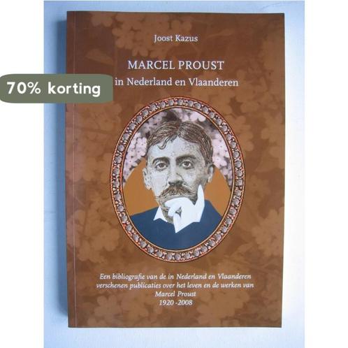 Marcel Proust in Nederland en Vlaanderen 9789036101776, Boeken, Overige Boeken, Gelezen, Verzenden