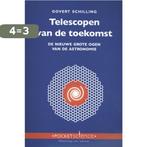 Telescopen van de toekomst / Pocket Science / 4, Verzenden, Zo goed als nieuw, Govert Schilling