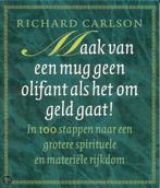 Maak van een mug geen olifant als het om geld gaat !, Verzenden, Gelezen, Richard K. Carlson