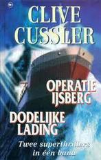 Operatie IJsberg / Dodelijke Lading 9789044301892, Verzenden, Gelezen, Clive Cussler