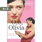 O, o, Olivia 9789059776296 Gillian King, Boeken, Verzenden, Gelezen, Gillian King