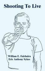 9781410108302 Shooting To Live William E Fairbairn, Nieuw, Verzenden, William E Fairbairn
