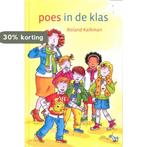 Poes in de klas 9789033123993 Roland Kalkman, Verzenden, Zo goed als nieuw, Roland Kalkman