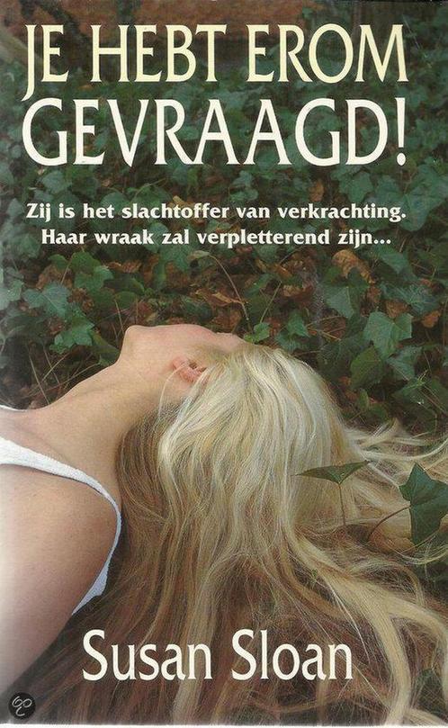 Je hebt erom gevraagd ! 9789026973536 Susan Sloan, Boeken, Thrillers, Zo goed als nieuw, Verzenden