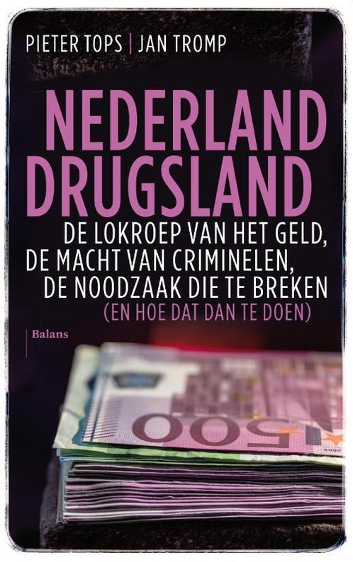 Nederland drugsland 9789463820950 Jan Tromp, Boeken, Politiek en Maatschappij, Zo goed als nieuw, Verzenden