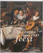 De Gouden Eeuw viert feest 9789056628345, Verzenden, Zo goed als nieuw, Mickaël Bouffard-Veilleux