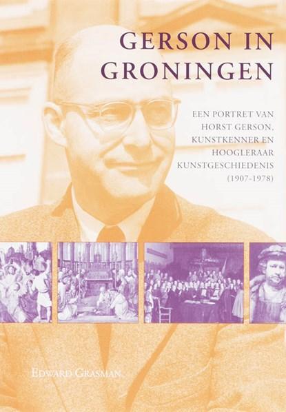 Gerson in Groningen | 9789065509987 | Edward Grasman, Boeken, Biografieën, Zo goed als nieuw