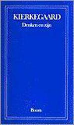 Denken en zijn / Boom klassiek 9789060094846, Boeken, Filosofie, Verzenden, Gelezen, Søren Kierkegaard